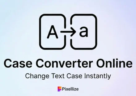 Pixellize Case Converter Online