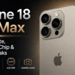 iPhone 18 Pro Max Release Date, Price, A20 Chip & Camera Leaks