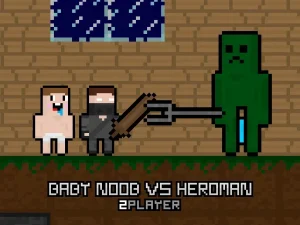Baby Noob vs Heroman 2 Player